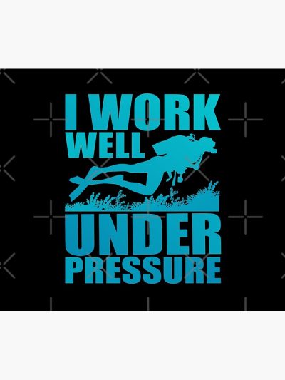 I Work Well Under Pressure Scuba Diver Diving Gift Tapestry Official Scuba Diving Gifts Merch