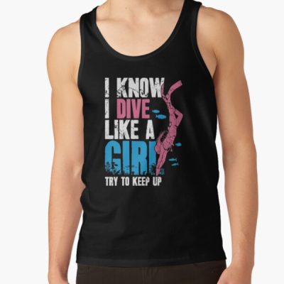 Scuba Diving I Know I Dive Like A Girl Try To Keep Up Tank Top Official Scuba Diving Gifts Merch