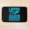 I Work Well Under Pressure Scuba Diver Diving Gift Bath Mat Official Scuba Diving Gifts Merch