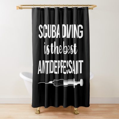 Antidepressant Scuba Diving Diver Shower Curtain Official Scuba Diving Gifts Merch